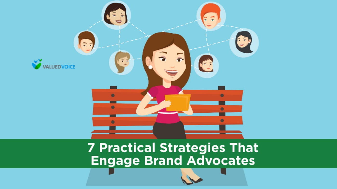 7 Practical Strategies That Engage Brand Advocates